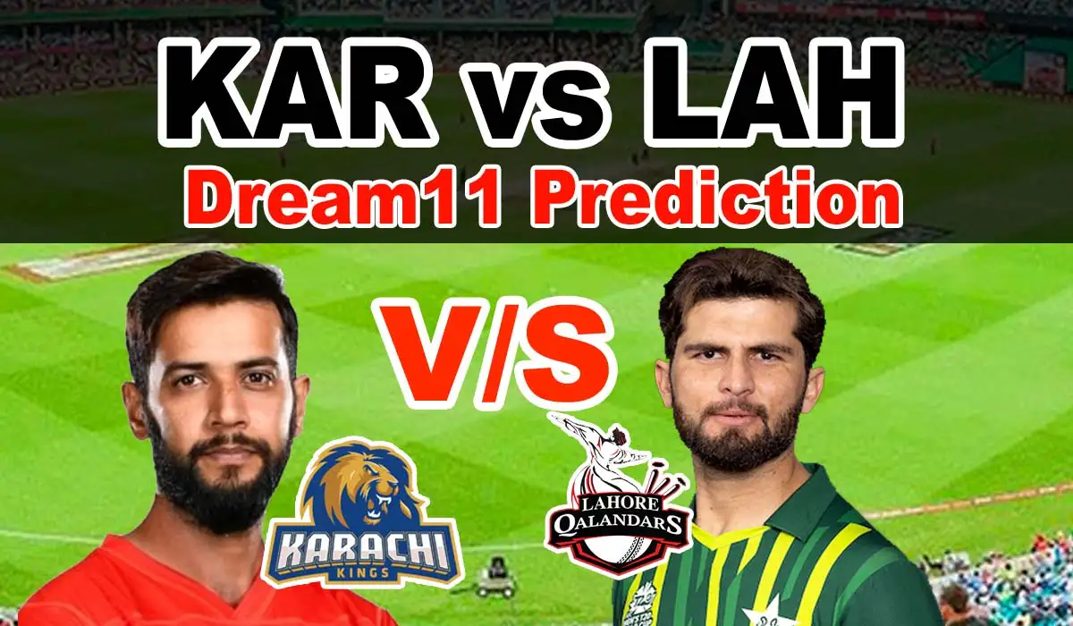 KAR vs LAH Dream11 Prediction